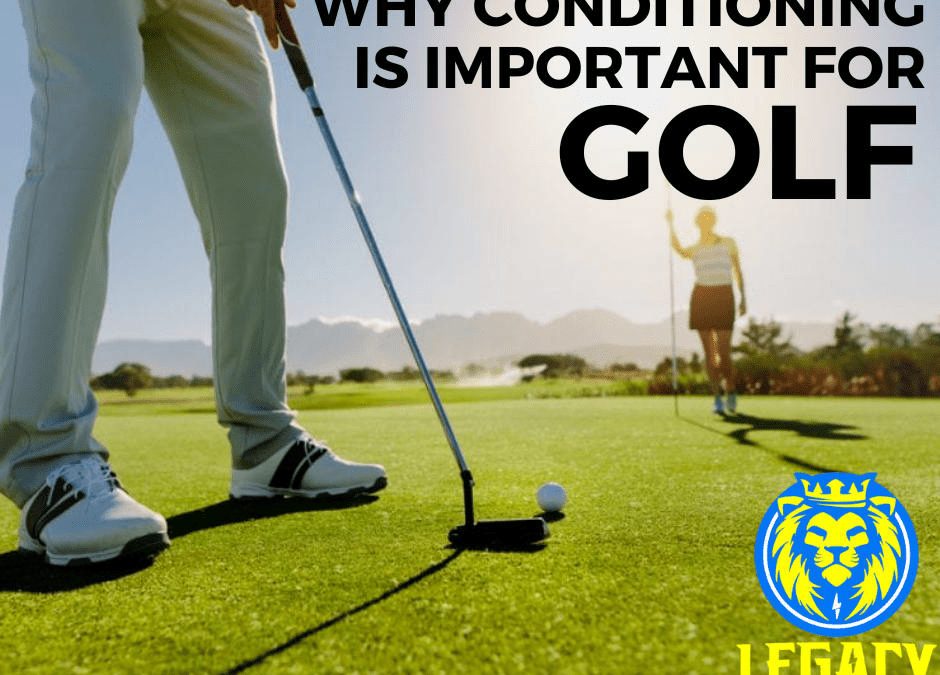 Why Conditioning is Important for Golf
