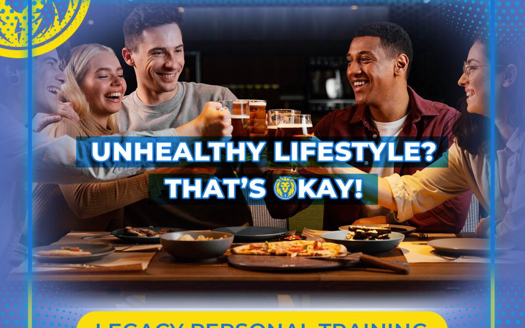 Unhealthy Lifestyle? That’s Okay!