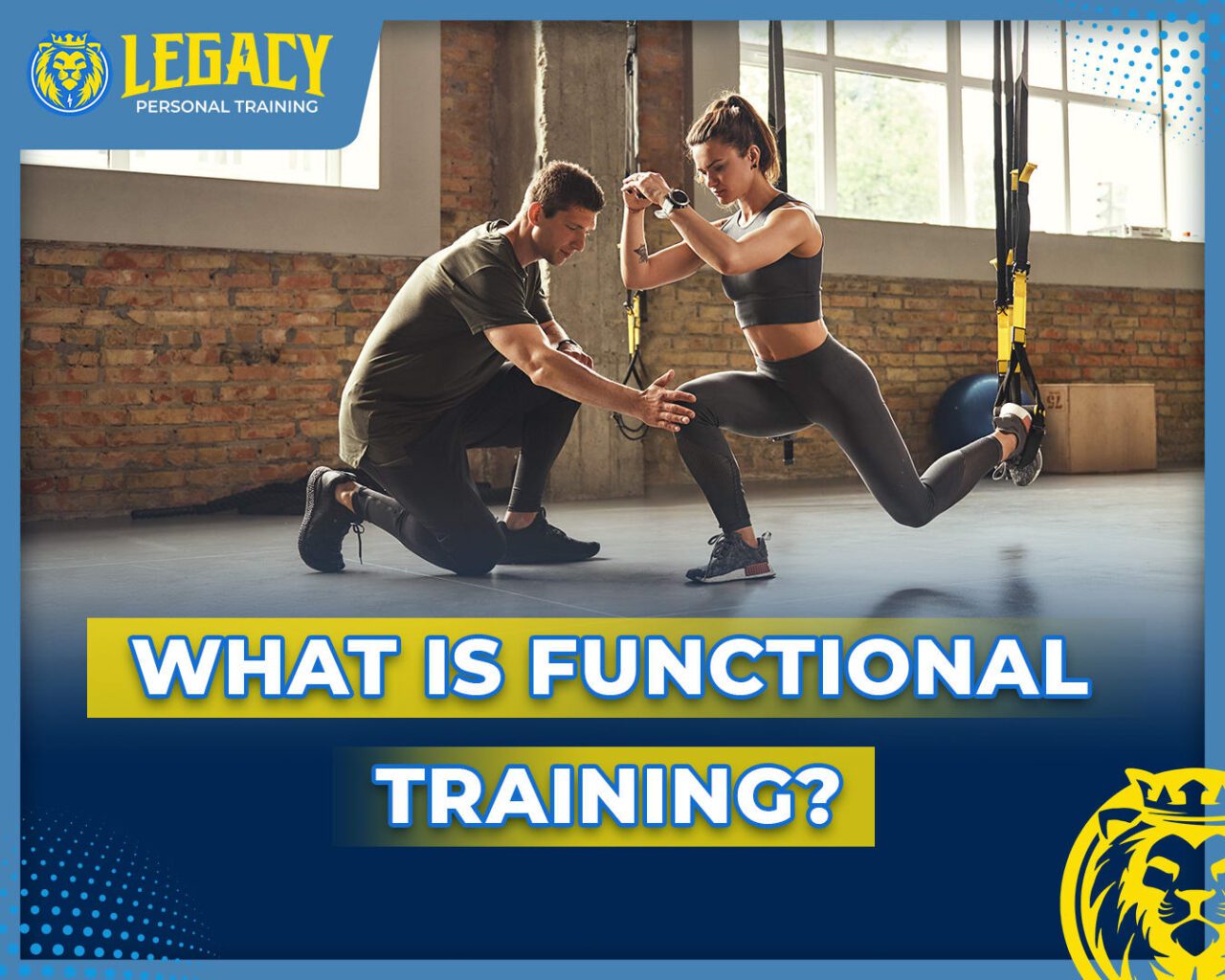 What Is Functional Training? | Legacy Personal Training