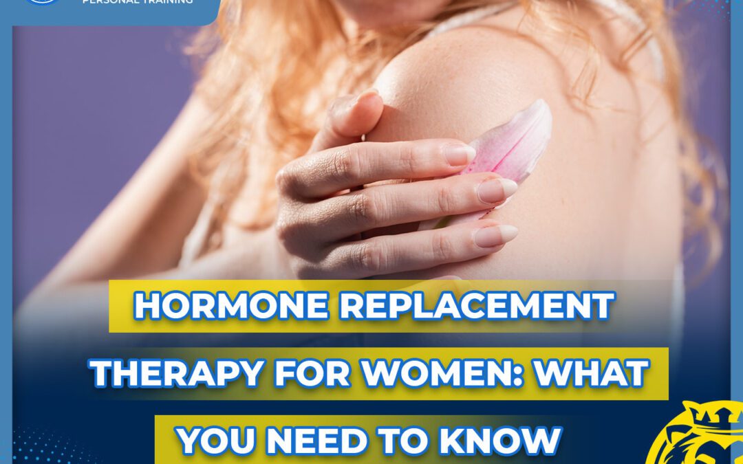 Hormone Replacement Therapy for Women: What You Need to Know
