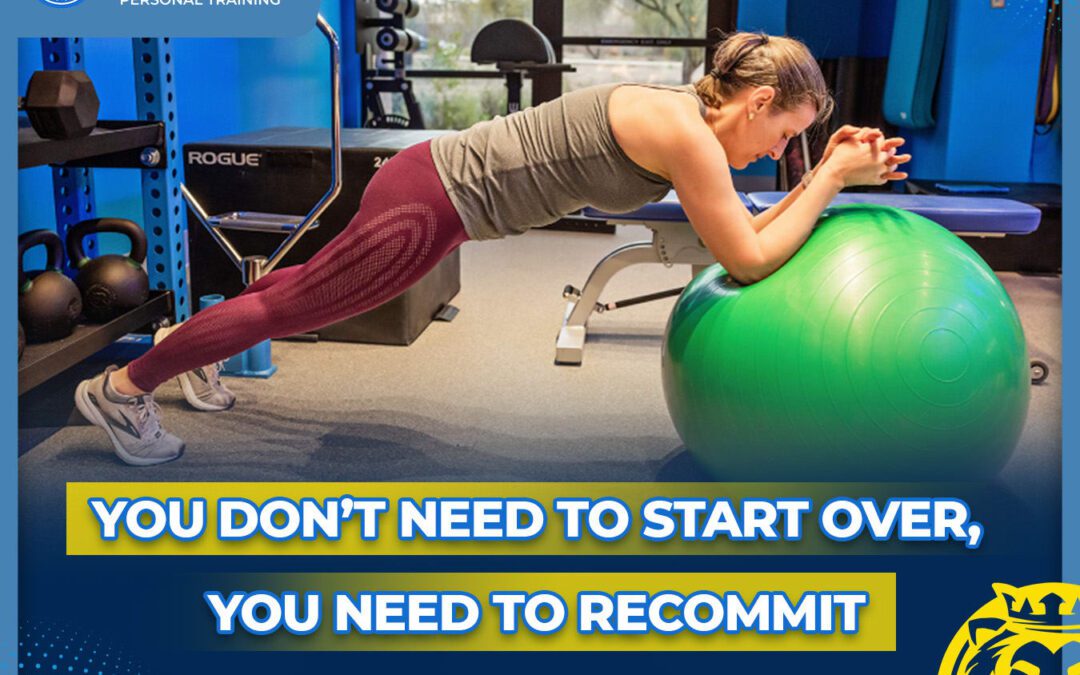 You Don’t Need To Start Over, You Need To Recommit